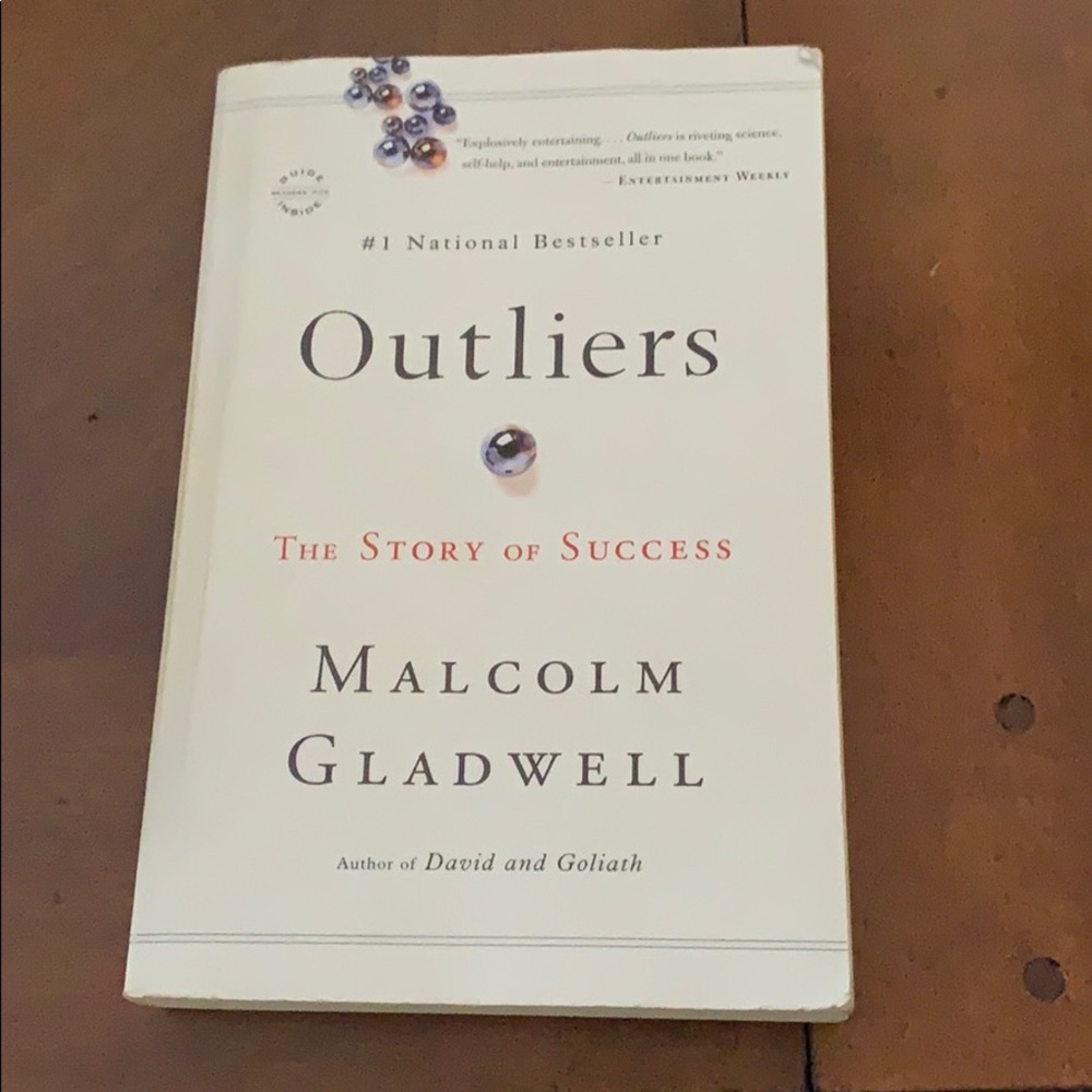 Outliers The story of success by Malcom Gladwell